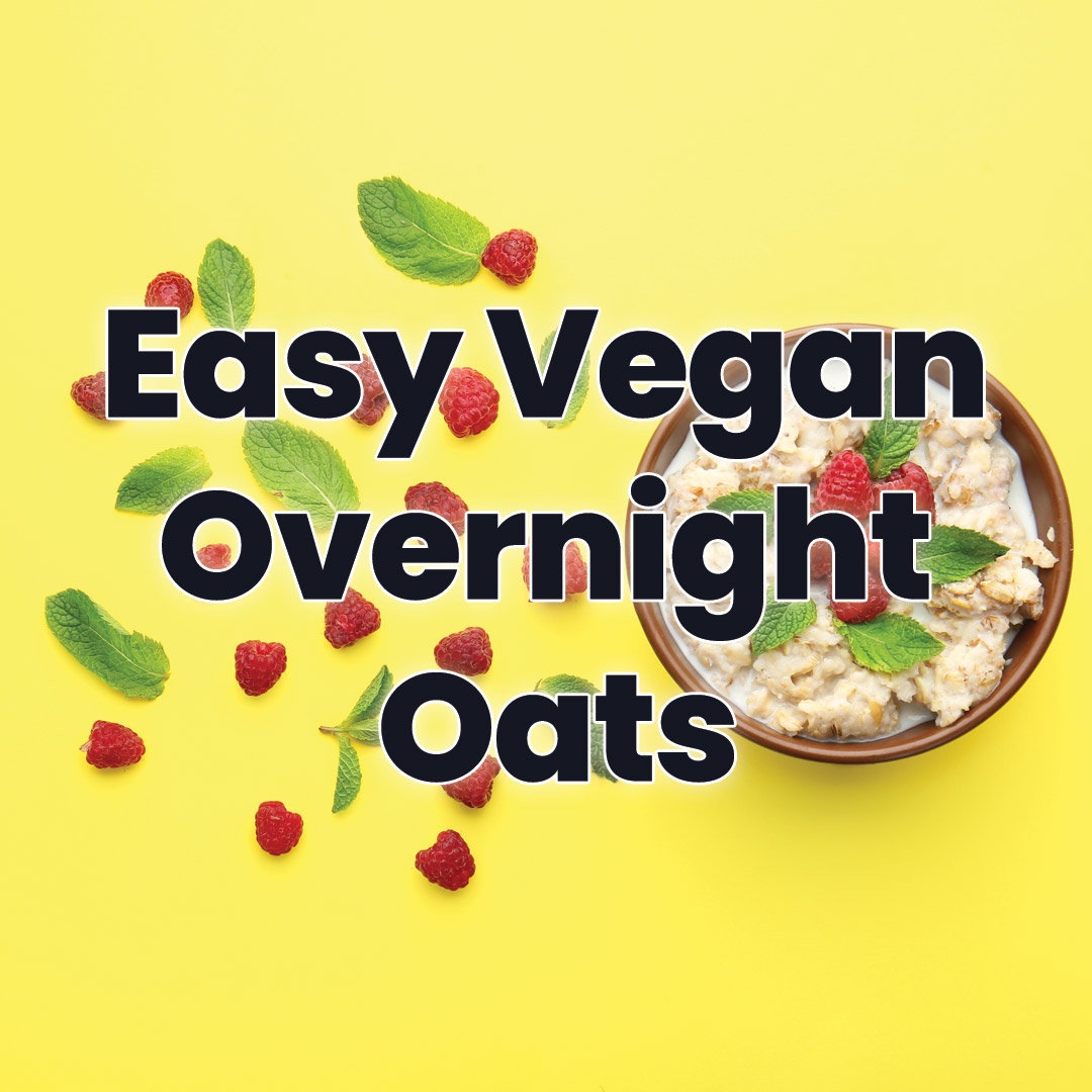 Easy Vegan Overnight Oats