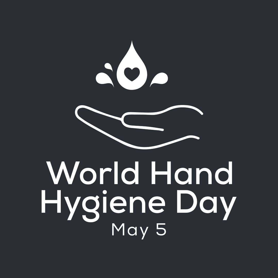 May 5th is World Hand Hygiene Day Hydration and Wellness